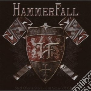 Hammerfall - Steel Meets Steel - Ten Years Of Glory (2 Cd) cd musicale di HAMMERFALL