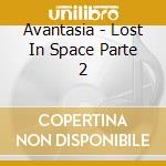 Avantasia - Lost In Space Parte 2 cd