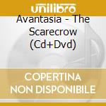 Avantasia - The Scarecrow (Cd+Dvd) cd musicale di AVANTASIA