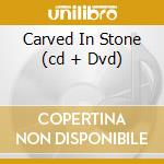 Carved In Stone (cd + Dvd) cd