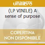 (LP VINILE) A sense of purpose cd