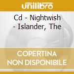 Cd - Nightwish - Islander, The cd musicale di NIGHTWISH