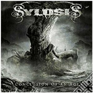 Sylosis - Conclusion Of An Age cd musicale di SYLOSIS