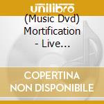 (Music Dvd) Mortification - Live Humanitarian (2 Dvd) cd
