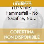 (LP Vinile) Hammerfall - No Sacrifice, No Victory (2 Lp) vinile
