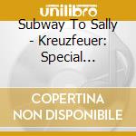 Subway To Sally - Kreuzfeuer: Special Edition cd