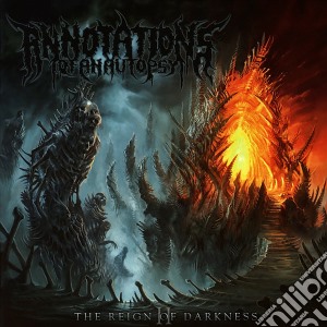 Annotations Of An Autopsy - Reign Of Darkness cd musicale di ANNOTATIONS OF AN AUTOPSY