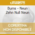 Bums - Neun Zehn Null Neun