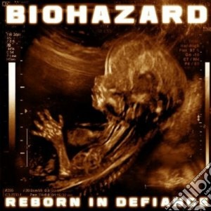 Biohazard - Reborn In Defiance cd musicale di Biohazard