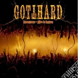 Gotthard - Homegrown - Live In Lugano (Cd+Dvd) cd musicale di Gotthard