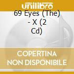 69 Eyes (The) - X (2 Cd) cd musicale di 69 Eyes