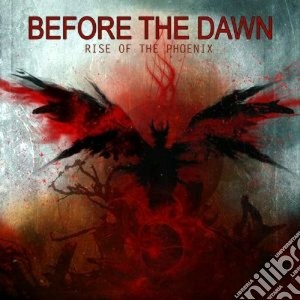 Before The Dawn - Rise Of The Phoenix cd musicale di Before the dawn