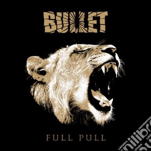 Bullet - Full Pull cd musicale di Bullet