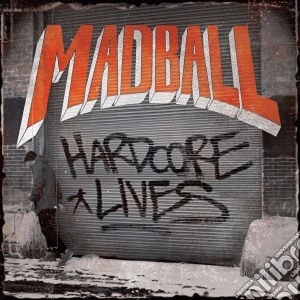 Madball - Hardcore Lives cd musicale di Madball