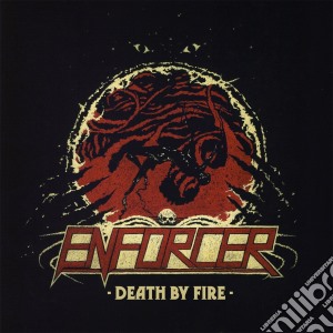 Enforcer - Death By Fire cd musicale di Enforcer