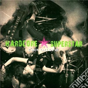 Hardcore Superstar - C'mon Take On Me cd musicale di Superstars Hardcore