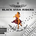 Black Star Riders - All Hell Breaks Loose (Cd+Dvd)