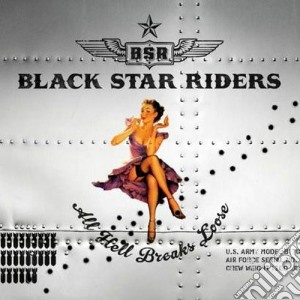 Black Star Riders - All Hell Breaks Loose cd musicale di Black star riders (c