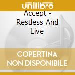 Accept - Restless And Live cd musicale di Accept