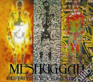 Meshuggah - Destroy Erase Improve cd musicale di Meshuggah