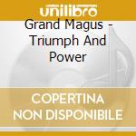 Grand Magus - Triumph And Power cd musicale di Grand magus (digi)