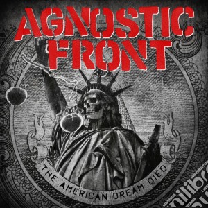 (LP Vinile) Agnostic Front - The American Dream Died lp vinile di Front Agnostic