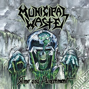 Municipal Waste - Slime And Punishment cd musicale di Waste Municipal