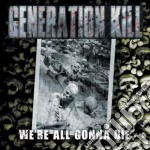 Generation Kill - We're All Gonna Die