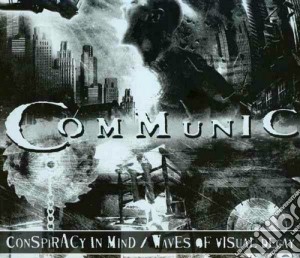 Communic - Conspiracy In Mind/waves Of Visual Decay (2 Cd) cd musicale di Communic (2 cd box)