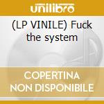 (LP VINILE) Fuck the system cd