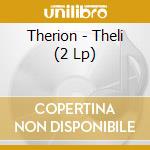 Therion - Theli (2 Lp) cd