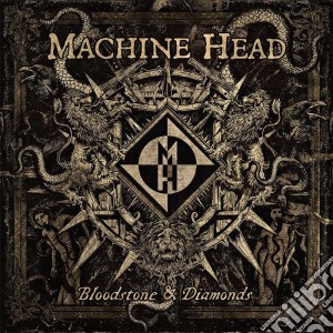 Machine Head - Bloodstone & Diamonds cd musicale di Machine Head