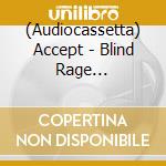 (Audiocassetta) Accept - Blind Rage [Cassette] (Red Shell, Limited) cd musicale
