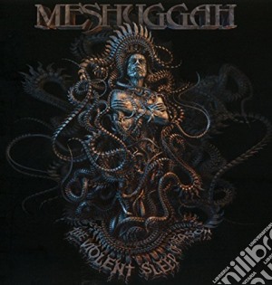 Meshuggah - Violent Sleep Of Reason cd musicale di Meshuggah