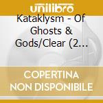 Kataklysm - Of Ghosts & Gods/Clear (2 Lp) cd