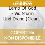 Lamb Of God - Vii: Sturm Und Drang (Clear Vinyl) (2 Lp) cd