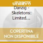 Danzig - Skeletons: Limited Picture Disc (2 Lp) cd musicale di Danzig