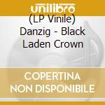 (LP Vinile) Danzig - Black Laden Crown vinile