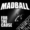 Madball - For The Cause cd