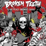 Broken Teeth Hc - At Peace Amongst Chaos cd