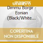 Dimmu Borgir - Eonian (Black/White Vinyl) cd