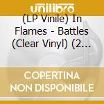 (LP Vinile) In Flames - Battles (Clear Vinyl) (2 Lp) lp vinile di In Flames