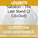 Sabaton - The Last Stand (2 Cd+Dvd) cd