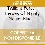 Twilight Force - Heroes Of Mighty Magic (Blue Vinyl) (2 Lp) cd
