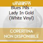 Blues Pills - Lady In Gold (White Vinyl) cd