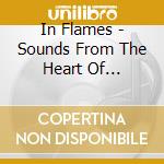 In Flames - Sounds From The Heart Of Gothenburg (2 Cd+Dvd+Blu-Ray)
