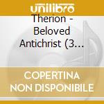 Therion - Beloved Antichrist (3 Cd+Artwork Canvas) cd musicale di Therion