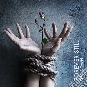 Forever Still - Tied Down (2 Cd) cd musicale di Forever Still