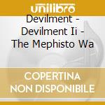 Devilment - Devilment Ii - The Mephisto Wa cd