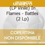 (LP Vinile) In Flames - Battles (2 Lp) vinile